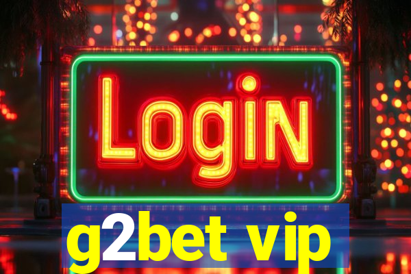 g2bet vip